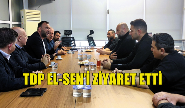 TDP EL-SEN’i ziyaret etti