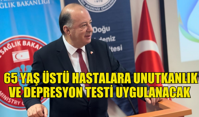 65 yaş üstü hastalara unutkanlık ve depresyon testi uygulayacak