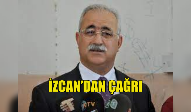 İzcan’dan çağrı