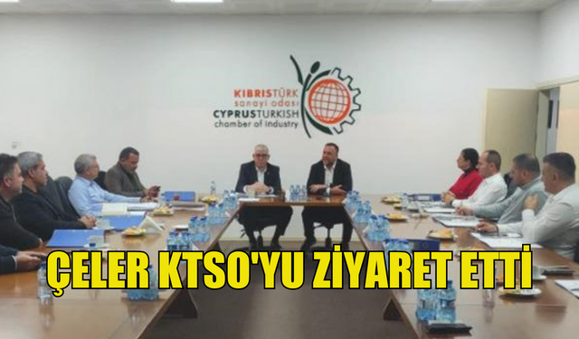 Çeler KTSO'yu ziyaret etti