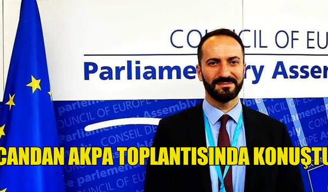 Candan AKPA toplantısında konuştu