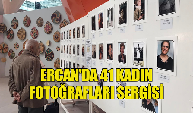 Ercan'da 41 kadın fotoğrafları sergisi
