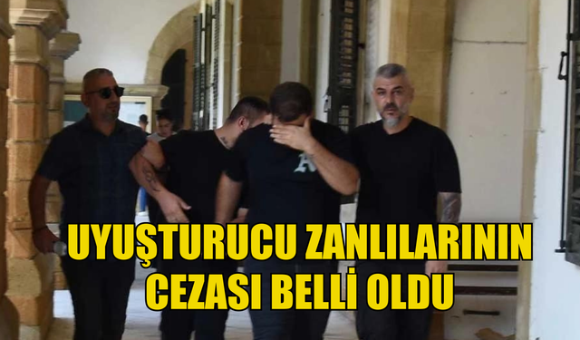 Uyuşturucu zanlılarının cezası belli oldu