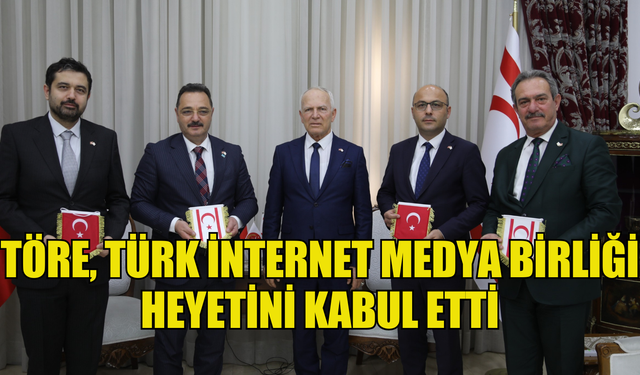Töre, Türk İnternet Medya Birliği heyetini kabul etti