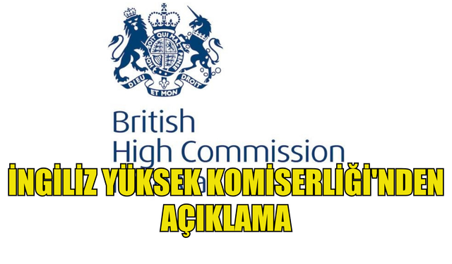 İngiliz Yüksek Komiserliği'nden Holguin'in Londra temaslarına ilişkin açıklama...