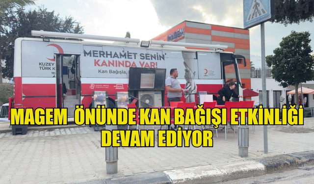 MAGEM önünde kan bağışı etkinliği devam ediyor