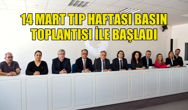 14 Mart Tıp Haftası basın toplantısı ile başladı