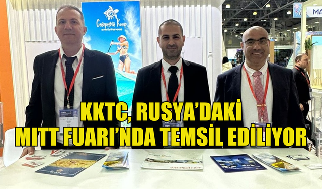 KKTC, Rusya’daki MITT Fuarı’nda temsil ediliyor