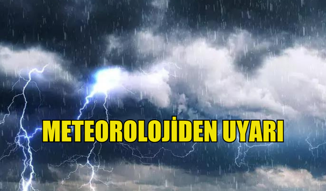 Meteorolojiden yağış uyarısı