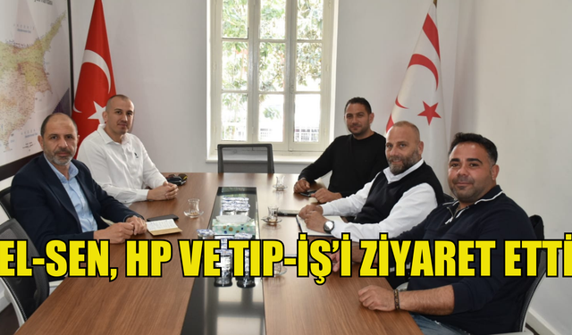 EL-SEN, HP ve TIP-İŞ’i ziyaret etti