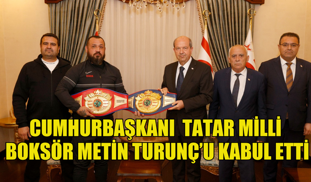 Cumhurbaşkanı Ersin Tatar milli boksör Metin Turunç’u kabul etti