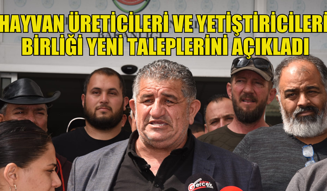 Hayvan Üreticileri ve Yetiştiricileri Birliği yeni taleplerini açıkladı