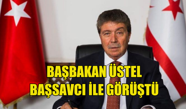 Başbakanlıktan açıklama… Başbakan Üstel Başsavcı ile görüştü