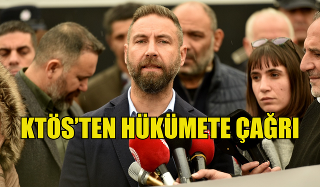 KTÖS’ten hükümete çağrı