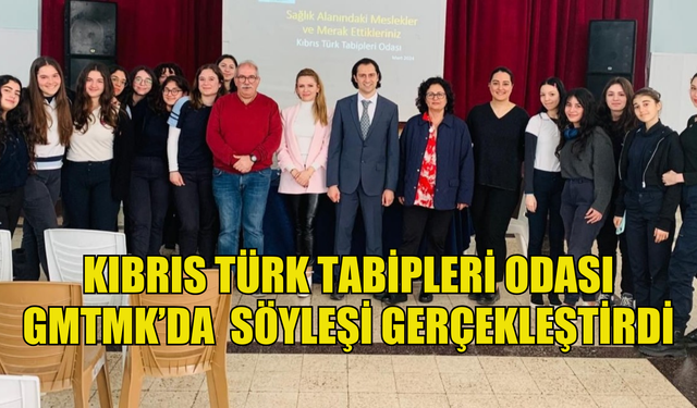 Kıbrıs Türk Tabipleri Odası Gazimağusa Türk Maarif Kolejinde söyleşi gerçekleştirdi