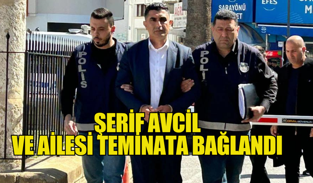 Polis subayı Şerif Avcil ile yakınları teminata bağlandı