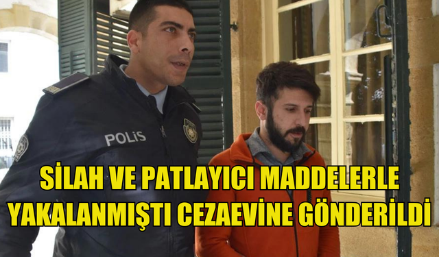 Silah ve patlayıcı maddelerle yakalanmıştı cezaevine gönderildi