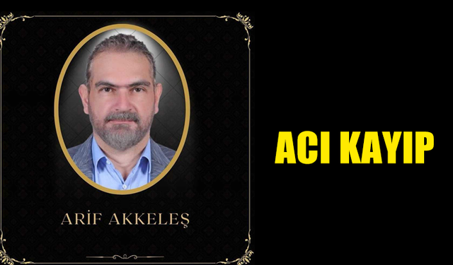 SEVENLERİ ŞOKTA.. ARİF AKKELEŞ'İN ANİ ÖLÜMÜ HERKESİ YASA BOĞDU