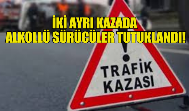 Gazimağusa'da kaza yapan alkollü sürücüler tutuklandı