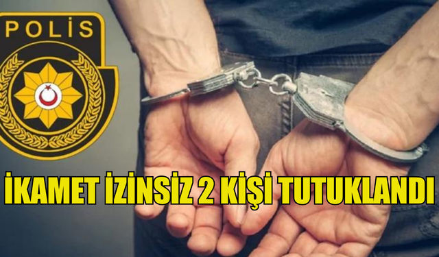 KKTC’de ikamet izinsiz 2 kişi tutuklandı