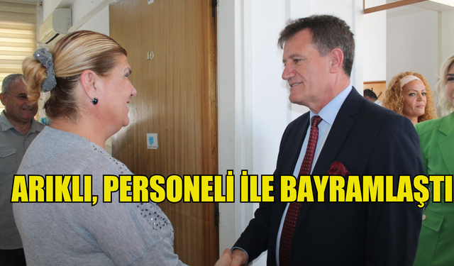 Arıklı, personeli ile bayramlaştı