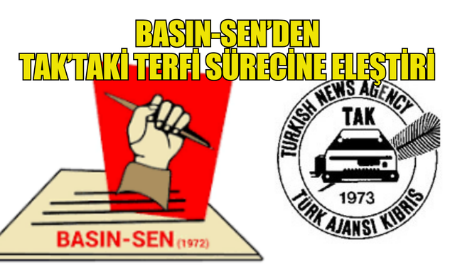 Basın-Sen’den TAK’taki terfi sürecine eleştiri