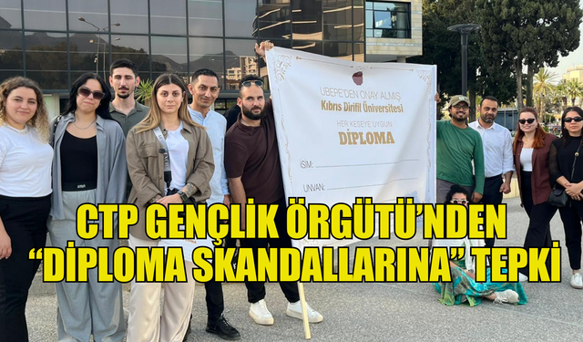 CTP Gençlik Örgütü Girne ilçesi sahte diploma skandallarına tepki gösterdi