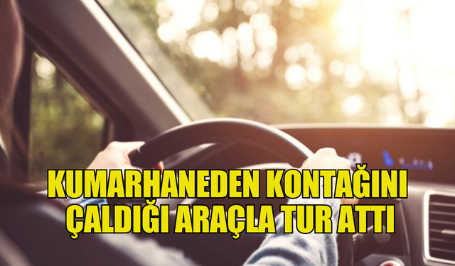 Kumarhaneden araç çaldı sınır kapısında kaçmak isterken  tutuklandı!