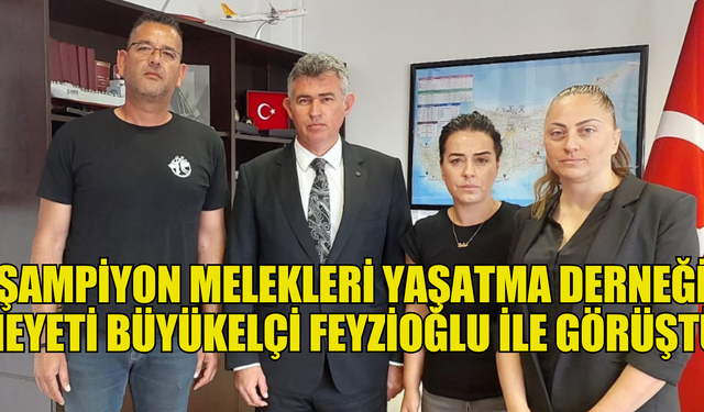 ŞAMPİYON MELEKLERİ YAŞATMA DERNEĞİ HEYETİ FEYZİOĞLU İLE GÖRÜŞTÜ