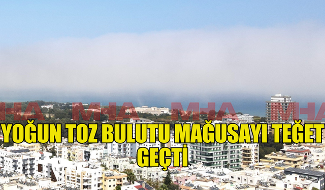 Yoğun toz bulutu mağusa kıyı şeridini teğet geçti