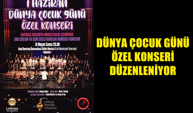 DÜNYA ÇOCUK GÜNÜ ÖZEL KONSERİ DÜZENLENİYOR