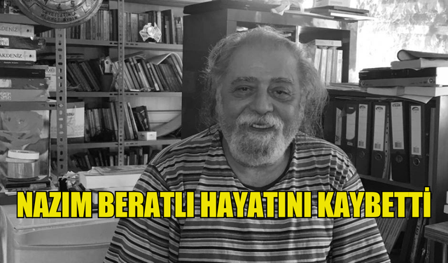 NAZIM BERATLI HAYATINI KAYBETTİ