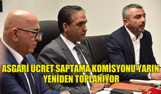 ASGARİ ÜCRET SAPTAMA KOMİSYONU YARIN YENİDEN TOPLANIYOR