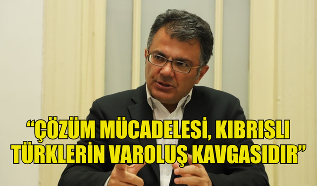 AKANSOY: “ÇÖZÜM MÜCADELESİ, KIBRISLI TÜRKLERİN VAROLUŞ KAVGASIDIR”