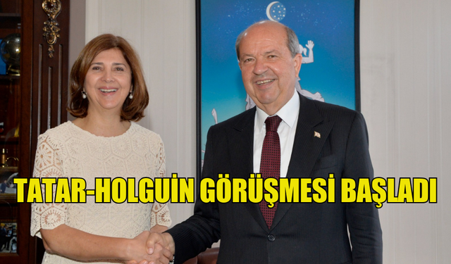 TATAR-HOLGUİN GÖRÜŞMESİ BAŞLADI