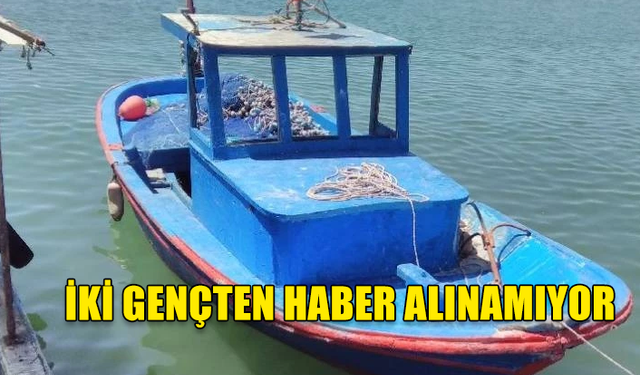 KUMYALI BALIKÇI BARINAĞI’NDAN TEKNE İLE AÇILAN SITKI AKARGÖL İLE EMRE ARSLAN’DAN HABER ALINAMIYOR!