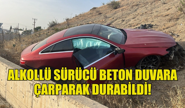 ALKOLLÜ SÜRÜCÜ BETON DUVARA ÇARPARAK DURABİLDİ!