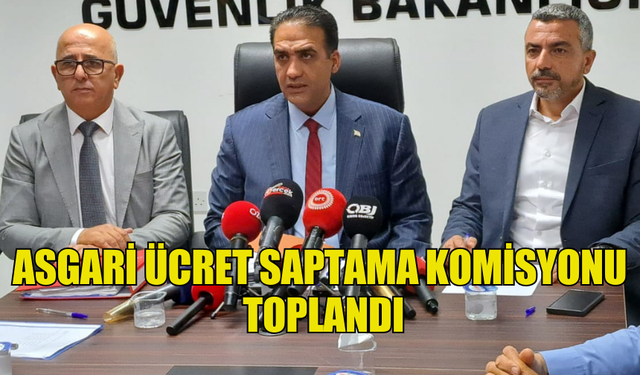 ASGARİ ÜCRET SAPTAMA KOMİSYONU TOPLANDI