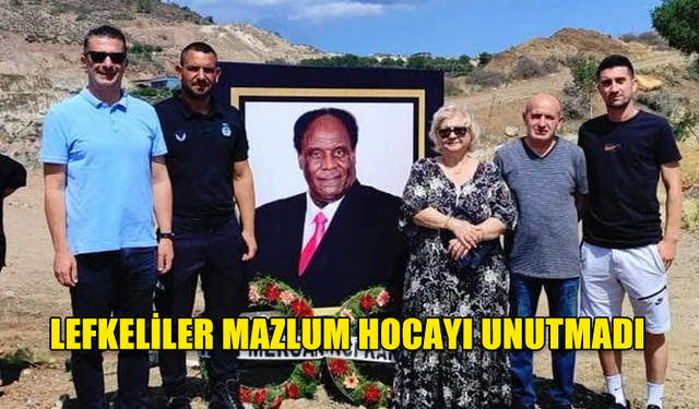 LEFKE'NİN EFSANEVİ KALECİSİ MAZLUM MERCAN ÖLÜMÜNÜN 2. YILINDA ANILDI