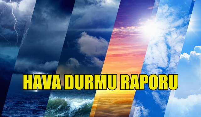 HAVA DURUMU RAPORU (22 MAYIS 2024)