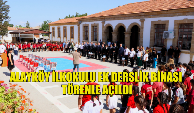 ALAYKÖY İLKOKULU EK DERSLİK BİNASI TÖRENLE AÇILDI