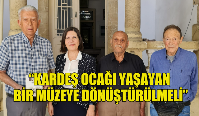 ESKİ MECLİS BAŞKANI SİBER’DEN ÇAĞRI: “KARDEŞ OCAĞI YAŞAYAN BİR MÜZEYE DÖNÜŞTÜRÜLMELİ”