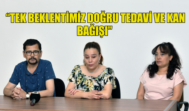 THALASSAEMİA DERNEĞİ: “TEK BEKLENTİMİZ DOĞRU TEDAVİ VE KAN BAĞIŞI"