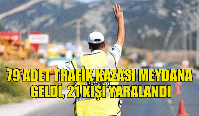 KKTC’DE SON BİR HAFTADA TOPLAM 79 ADET TRAFİK KAZASI MEYDANA GELDİ, 21 KİŞİ YARALANDI