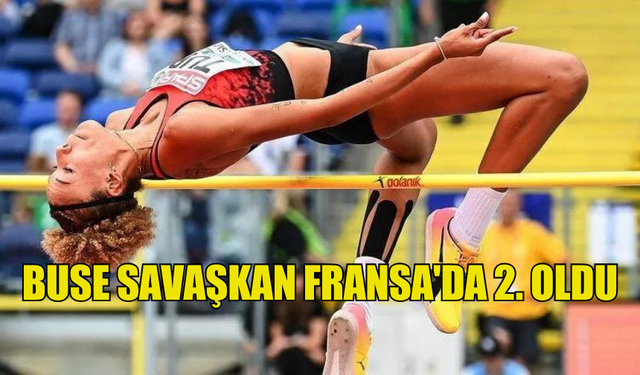 BUSE SAVAŞKAN FRANSA'DA 2. OLDU