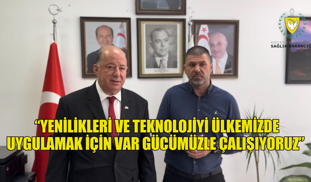 DİNÇYÜREK: “YENİLİKLERİ VE TEKNOLOJİYİ ÜLKEMİZDE UYGULAMAK İÇİN VAR GÜCÜMÜZLE ÇALIŞIYORUZ”