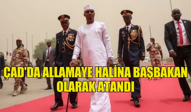 ÇAD'DA ALLAMAYE HALİNA BAŞBAKAN OLARAK ATANDI