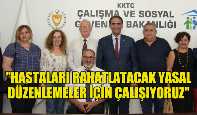 GARDİYANOĞLU:"HASTALARI RAHATLATACAK YASAL DÜZENLEMELER İÇİN ÇALIŞIYORUZ"