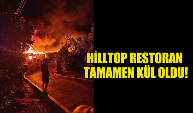 LAPTA'DA ÇIKAN YANGINDA RESTORAN TAMAMEN YANDI!