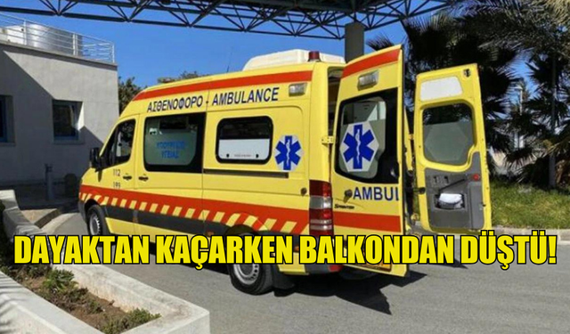 DAYAKTAN KAÇARKEN BALKONDAN DÜŞTÜ